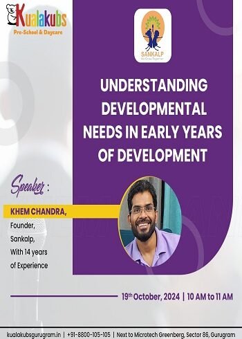 Understanding Devlopmental Needs in early years of Development